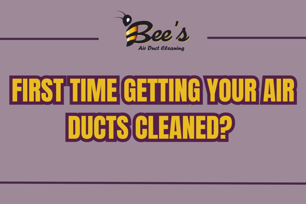 First Time for Air Duct Cleaning